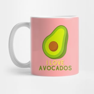 I Love Avocados! Mug